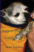 Puppers Talkin' Here: Do Dogs Really Talk? 0998736651 Book Cover