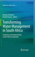 Transforming Water Management in South Africa: Designing and Implementing a New Policy Framework 9400734050 Book Cover