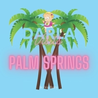 Darla Visits Palm Springs B098664B6F Book Cover