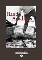 Band of Acadians 1554880408 Book Cover