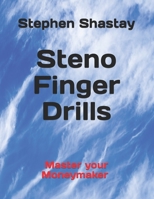 Steno Finger Drills: Master your Moneymaker B08M8FNV6J Book Cover