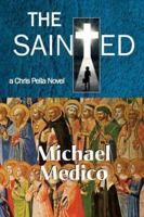 The Sainted-A Chris Pella Novel 1596874368 Book Cover