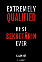 Kalender f�r Sekret�re / Sekret�r / Sekret�rin: Immerw�hrender Kalender / 365 Tage Tagebuch / Journal [3 Tage pro Seite] f�r Notizen, Planung / Planungen / Planer, Erinnerungen, Spr�che 1699039682 Book Cover