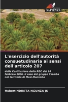 L'esercizio dell'autorità consuetudinaria ai sensi dell'articolo 207 (Italian Edition) 6208940095 Book Cover