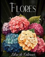 Flores Libro de Colorear: Más de 50 increíbles variedades florales para aliviar el estrés y relajarse B0CTP6D37R Book Cover