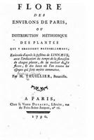 Flore Des Environs de Paris, Ou, Distribution M�thodique Des Plantes Qui Y Croissent Naturellement 1272369595 Book Cover