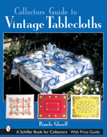 Collector's Guide to Vintage Tablecloths (Schiffer Book for Collectors) 0764316168 Book Cover