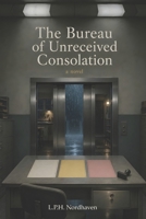 The Bureau of Unreceived Consolation (The Otherwise Novels) B0HBZ8KL9P Book Cover