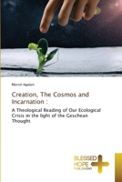 Creation, The Cosmos and Incarnation 6137921093 Book Cover