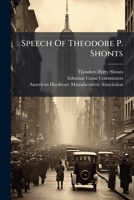 Speech Of Theodore P. Shonts 1024778207 Book Cover