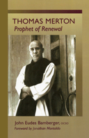 Thomas Merton: Prophet of Renewal (Monastic Wisdom) 0879070102 Book Cover