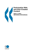 Participative Web And User-Created Content: Web 2.0 Wikis and Social Networking 9264037462 Book Cover