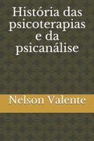 História das psicoterapias e da psicanálise B08DSYSSD7 Book Cover