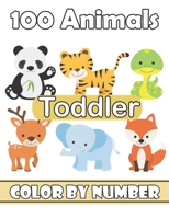 100 Animals for Toddler Color By Number: 50 Animal Themed Coloring Pages for todder Ages-8.12 B09TG43CNS Book Cover