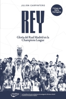 Rey: Gloria del Real Madrid en la Champions League (Spanish Edition) B0GX76KZGS Book Cover