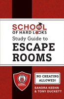 School of Hard Locks Study Guide to Escape Rooms 1543901956 Book Cover