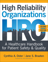 High Reliability Organizations: A Healthcare Handbook for Patient Safety & Quality 1948057778 Book Cover