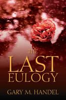 The Last Eulogy 1432777483 Book Cover