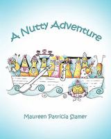 A Nutty Adventure 145367621X Book Cover
