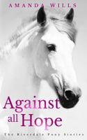 Against all Hope 1511615567 Book Cover