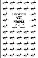 A Day With the Ant-People 1541006836 Book Cover