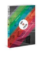 Art & Faith: Reclaiming the Artistic Essence of the Church 0834129051 Book Cover