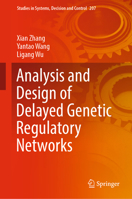 Analysis and Design of Delayed Genetic Regulatory Networks 3030170977 Book Cover