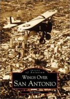 Wings Over San Antonio 0738508144 Book Cover