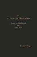 Die Forderung Von Massengutern: I. Band Bau Und Berechnung Der Stetig Arbeitenden Forderer 3642905064 Book Cover