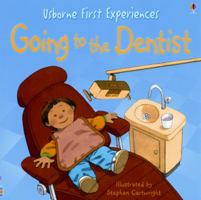 Going to the Dentist (Usborne First Experiences) 1409508684 Book Cover