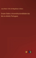 Ensaio Sobre a Inconstitucionalidade das leis no direito Portugues 3368003968 Book Cover