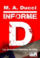 Informe D, Los Desastres Naturale de Chile 154262603X Book Cover