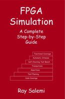 FPGA Simulation: A Complete Step-by-Step Guide 0974164909 Book Cover