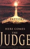 Here Comes the Judge: Finding Freedom in the Promised Land 0883687755 Book Cover
