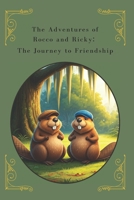 The Adventures of Rocco and Ricky: The Journey to Friendship (Tales of the Enchanted Forest) B0DWKSRBWF Book Cover