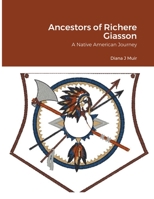 Ancestors of Richere Giasson: A Native American Journey 1312606983 Book Cover