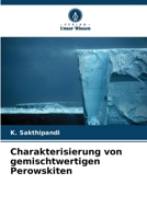 Charakterisierung von gemischtwertigen Perowskiten 6205668289 Book Cover