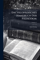 Encyklopädisches Handbuch Der Pädagogik, Volume 3... 1174459654 Book Cover