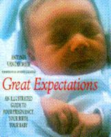 Great Expectations: An Illustrated Guide 0385305133 Book Cover