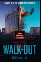 Walk Out: The Vegas Shield - Book 9 (The Vegas Shield - crime fiction series set in near-future Las Vegas (early 2050s)) B0FDH32LJC Book Cover