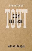Tout bien r�fl�chi 0692076484 Book Cover