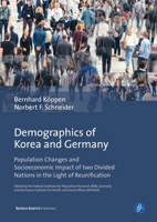 Demographics of Korea and Germany: Population Changes and Socioeconomic Impact of two Divided Nations in the Light of Reunification 3847421522 Book Cover