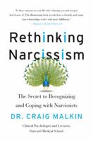 Rethinking Narcissism: The Secret to Recognizing and Coping with Narcissists 0062348116 Book Cover