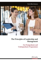 The Principles of Leadership and Management: For Postgraduate and Undergraduate Programmes 9999347460 Book Cover