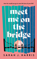 Meet Me on the Bridge 166251882X Book Cover
