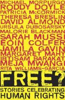 Free?: Stories About Human Rights 0763649260 Book Cover