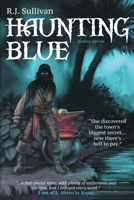 Haunting Blue: Book One in the Adventures of Blue Shaefer 1953763030 Book Cover