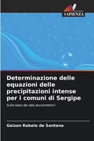 Determinazione delle equazioni delle precipitazioni intense per i comuni di Sergipe (Italian Edition) 6207497546 Book Cover