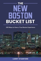 The New Boston Bucket List: 100 Ways to have a true Boston Experience B0915HWYKH Book Cover