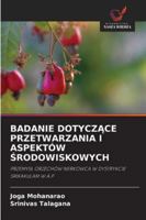 Badanie DotyczAce Przetwarzania I Aspektów Srodowiskowych (Polish Edition) 6208794684 Book Cover